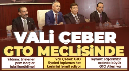 Vali Çeber GTO Meclisinde