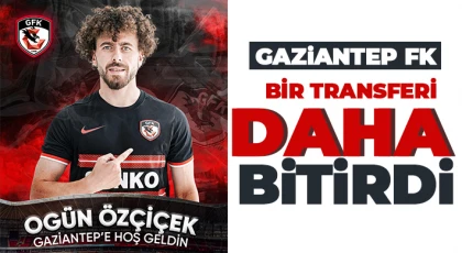 Gaziantep FK, Ogün Özçiçek'i kadrosuna kattı
