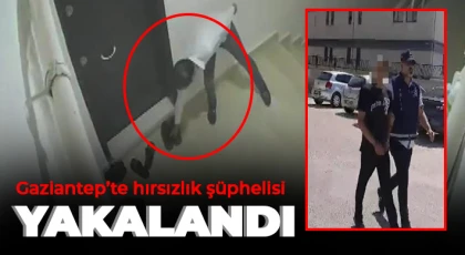 Gaziantep’te hırsızlık şüphelisi yakalandı