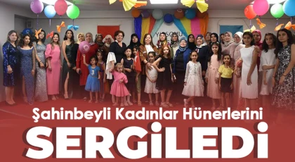 Şahinbeyli kadınlar hünerlerini sergiledi