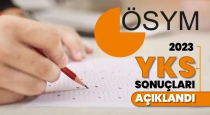 YKS sonuçları açıklandı