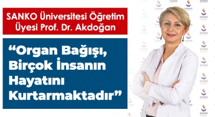 DR. Akdoğan: 'Organ Bağışı, Birçok İnsanın Hayatını Kurtarmaktadır'