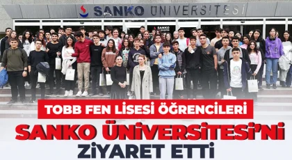 TOBB Fen Lisesi Öğrencileri SANKO Üniversitesi’ni Ziyaret Etti