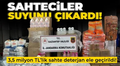 Gaziantep’te 3,5 milyon TL’lik sahte deterjan ele geçirildi