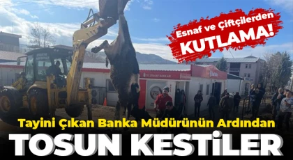 Banka müdürünün tayini çıktı diye tosun kestiler