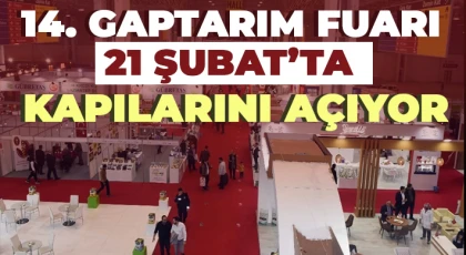 14. GAPTARIM Fuarı 21 Şubat’ta kapılarını açıyor