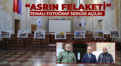 “Asrın Felaketi” temalı fotoğraf sergisi açıldı