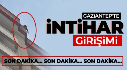 Gaziantep'te intihar girişimi!