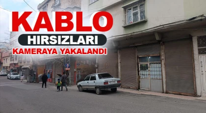  Kablo hırsızları kameraya yakalandı