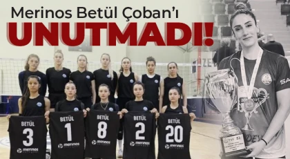 Merinos Voleybol Kulübü Betül Çoban’ı unutmadı!