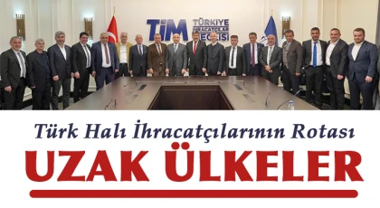 Türk halı ihracatçılarının rotası uzak ülkeler