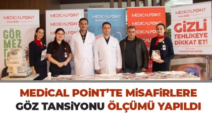 Medical Point’te misafirlere göz tansiyonu ölçümü yapıldı