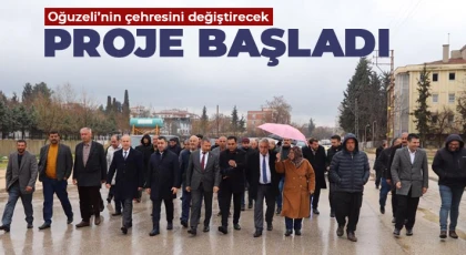 Oğuzeli’nin çehresini değiştirecek proje başladı