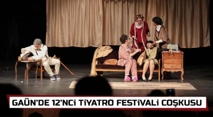 GAÜN’de 12’nci tiyatro festivali coşkusu