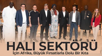 Halı Sektörü Afrika’da büyümeyi hedefliyor