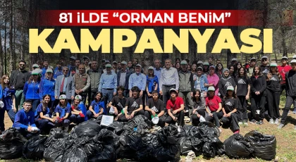 81 İlde “Orman Benim” Kampanyası