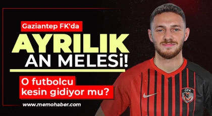 Gaziantep FK'da ayrılık an melesi!