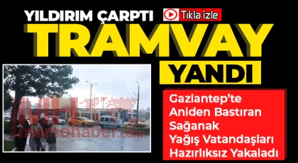 Gaziantep’te Sağanak Yağış