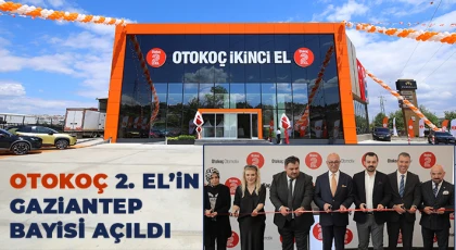 Otokoç 2. El’in Gaziantep Bayisi Açıldı