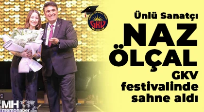 Ünlü sanatçı Naz Ölçal GKV festivalinde sahne aldı