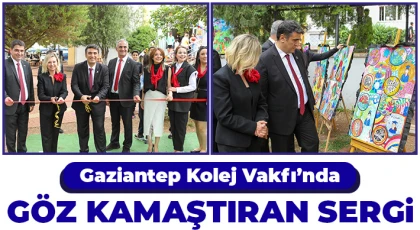 Gaziantep Kolej Vakfı’nda göz kamaştıran sergi