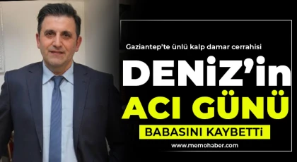 Gaziantep’te ünlü kalp damar cerrahisi Deniz’in acı günü