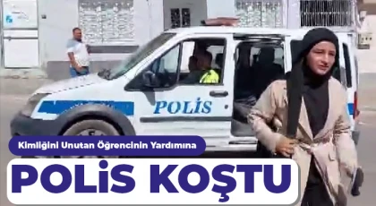 Kimliğini unutan öğrencinin yardımına polis koştu