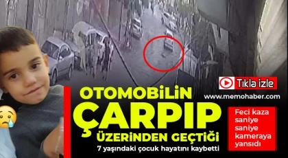 Otomobilin çarpıp üzerinden geçtiği 7 yaşındaki çocuk hayatını kaybetti