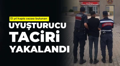 13 yıl hapis cezası bulunan uyuşturucu taciri yakalandı