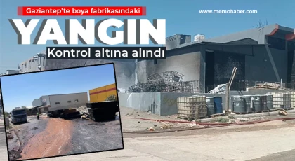 Gaziantep’te boya fabrikasındaki yangın kontrol altına alındı