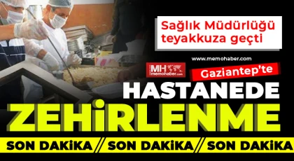 Gaziantep’te 61 sağlık çalışanı yemek sonrası hastanelik oldu