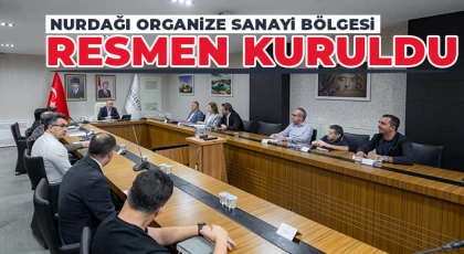 Nurdağı Organize Sanayi Bölgesi resmen kuruldu