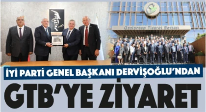 Genel Başkan Dervişoğlu'ndan GTB ziyaret