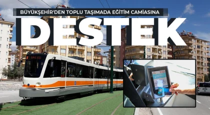 Büyükşehir'den toplu taşımada eğitim camiasına destek