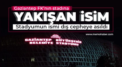 Gaziantep FK’nın stadına yakışan isim!