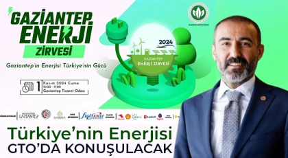 Türkiye’nin Enerjisi GTO’da konuşulacak