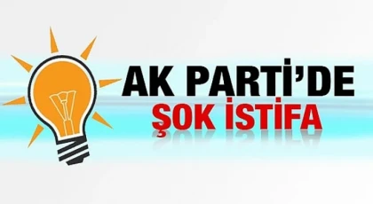 AK Parti Gaziantep'te şok istifa!