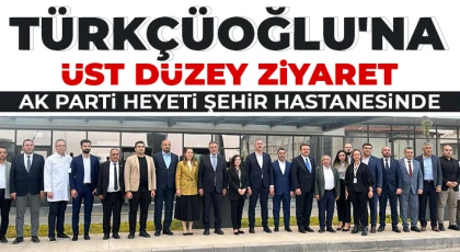 AK Parti heyeti Şehir Hastanesinde 