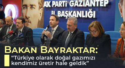 Bakan Bayraktar: Türkiye olarak doğal gazımızı kendimiz üretir hale geldik