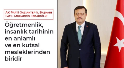 Başkan Fedaioğlu’ndan 24 Kasım Öğretmenler Günü Mesajı