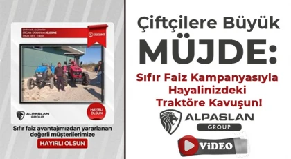 Çiftçilere Büyük Müjde: Sıfır Faiz Kampanyasıyla Hayalinizdeki Traktöre Kavuşun!