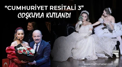 “Cumhuriyet Resitali 3” Coşkuyla Kutlandı