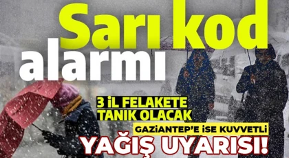 Gaziantepliler dikkat! Meteorolojiden kuvvetli yağış uyarısı