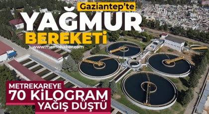 Gaziantep’te yağmur bereketi: Metrekareye 70 kilogram yağış düştü