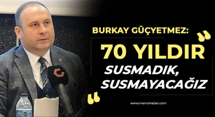 Güçyetmez: 70 Yıldır susmadık, susmayacağız