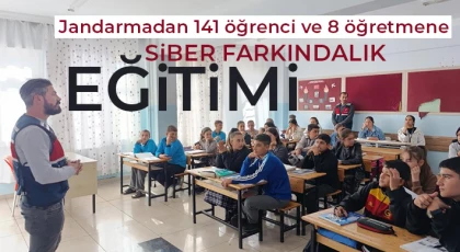 Jandarmadan 141 öğrenci ve 8 öğretmene siber farkındalık eğitimi