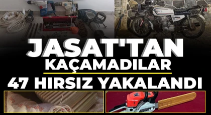 JASAT'tan kaçamadılar! 47 hırsız yakalandı 