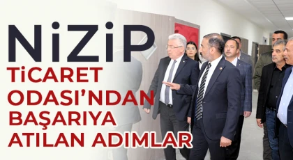 Nizip Ticaret Odası’ndan Başarıya Atılan Adımlar