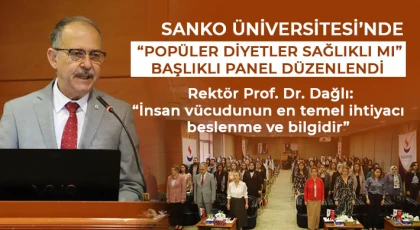 SANKO Üniversitesi’nde “Popüler Diyetler Sağlıklı mı” başlıklı panel düzenlendi