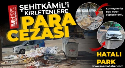 Şehitkâmil’i Kirletenlere Para Cezası